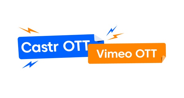 Castr OTT vs Vimeo OTT comparison