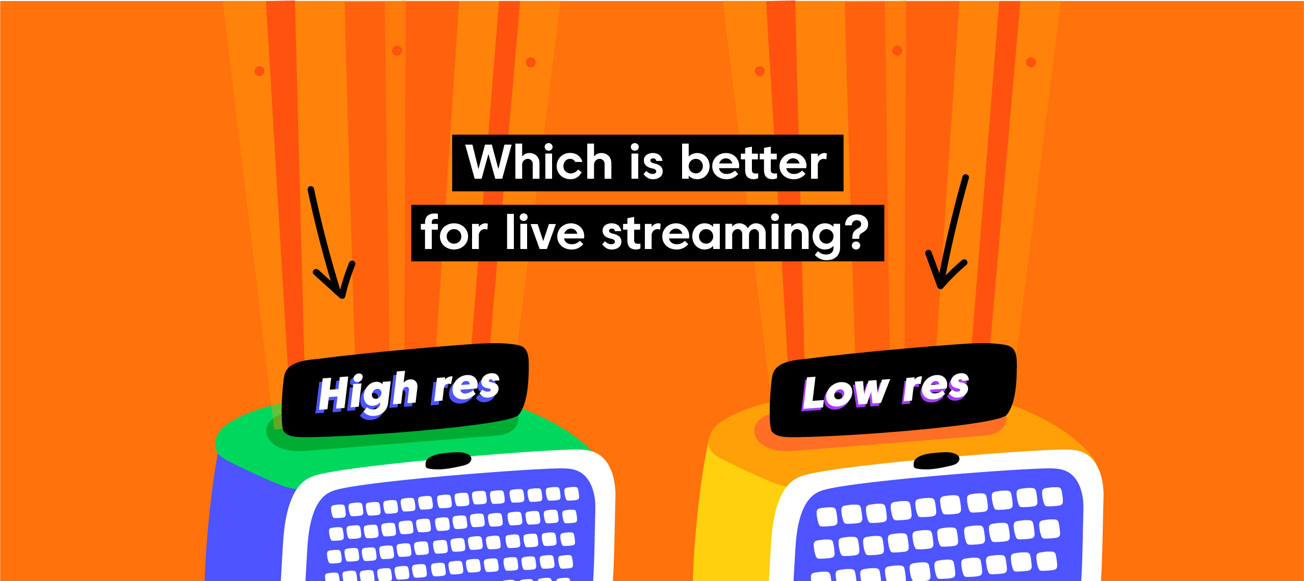 High or Low Resolution: Which is Better on Computer Screen for Live Streaming?