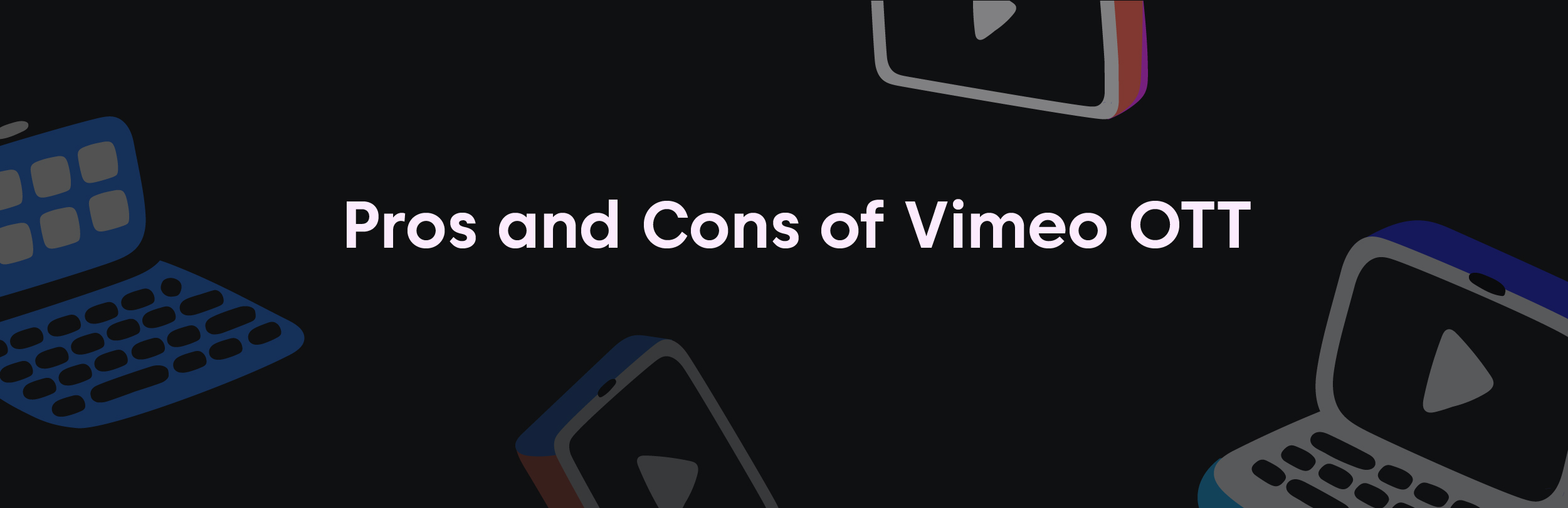 Vimeo OTT Review: Pros and Cons of Vimeo OTT