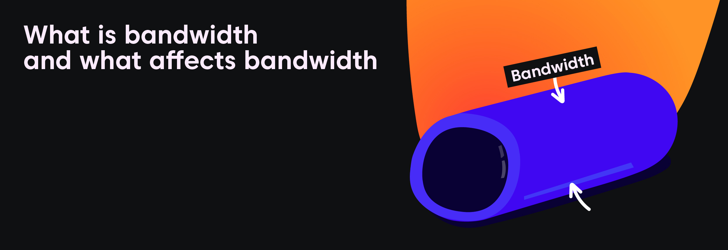 What Is Bandwidth and What Affects Bandwidth