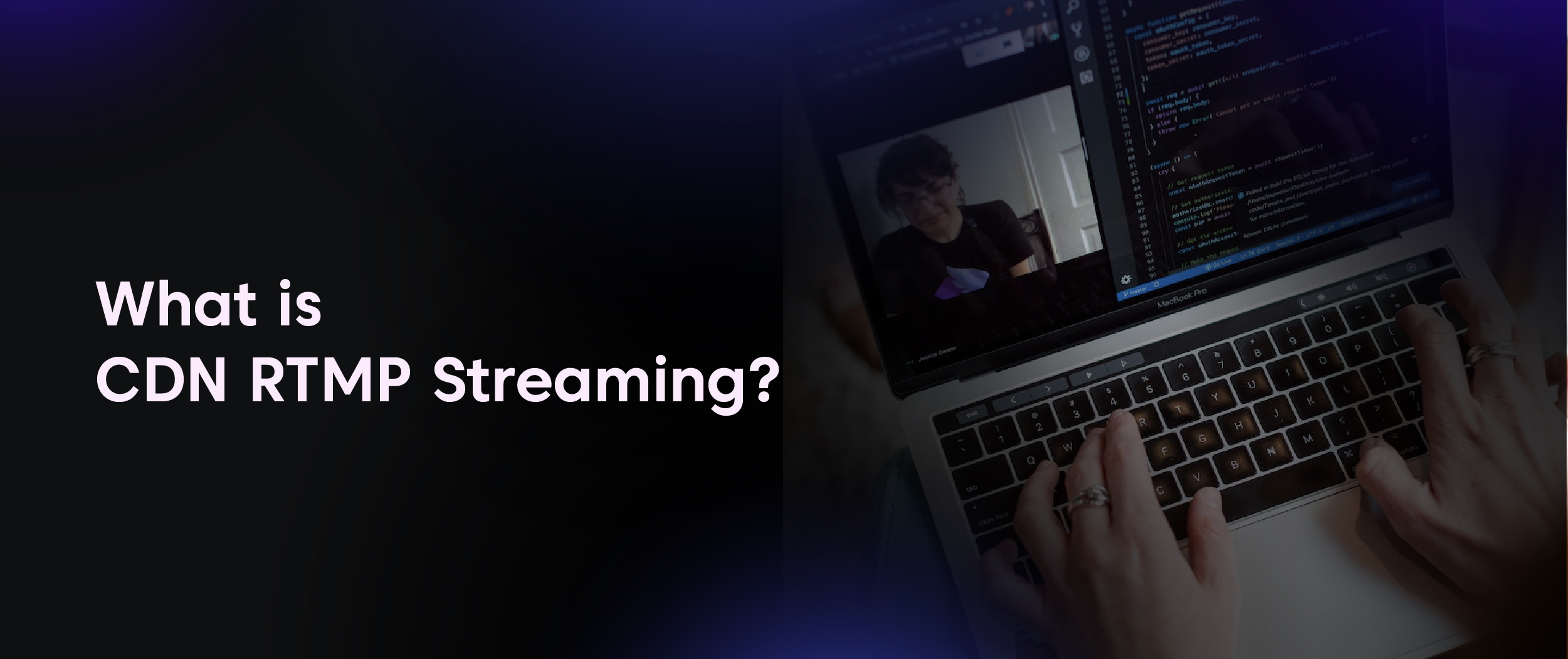 What is CDN RTMP Streaming