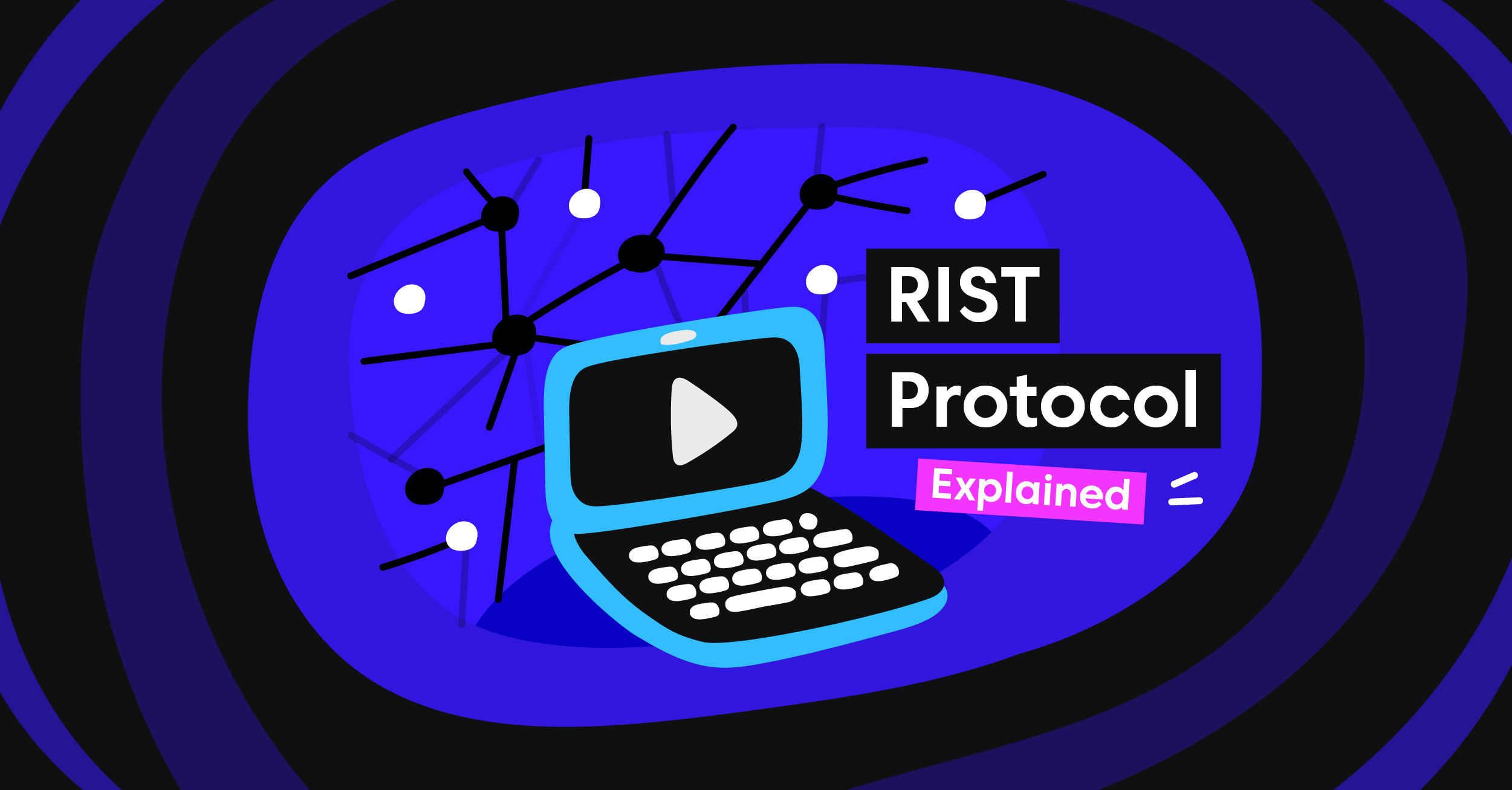 RIST Protocol Explained