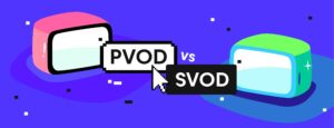 PVOD and SVOD