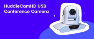 HuddleCamHD USB Conference Camera