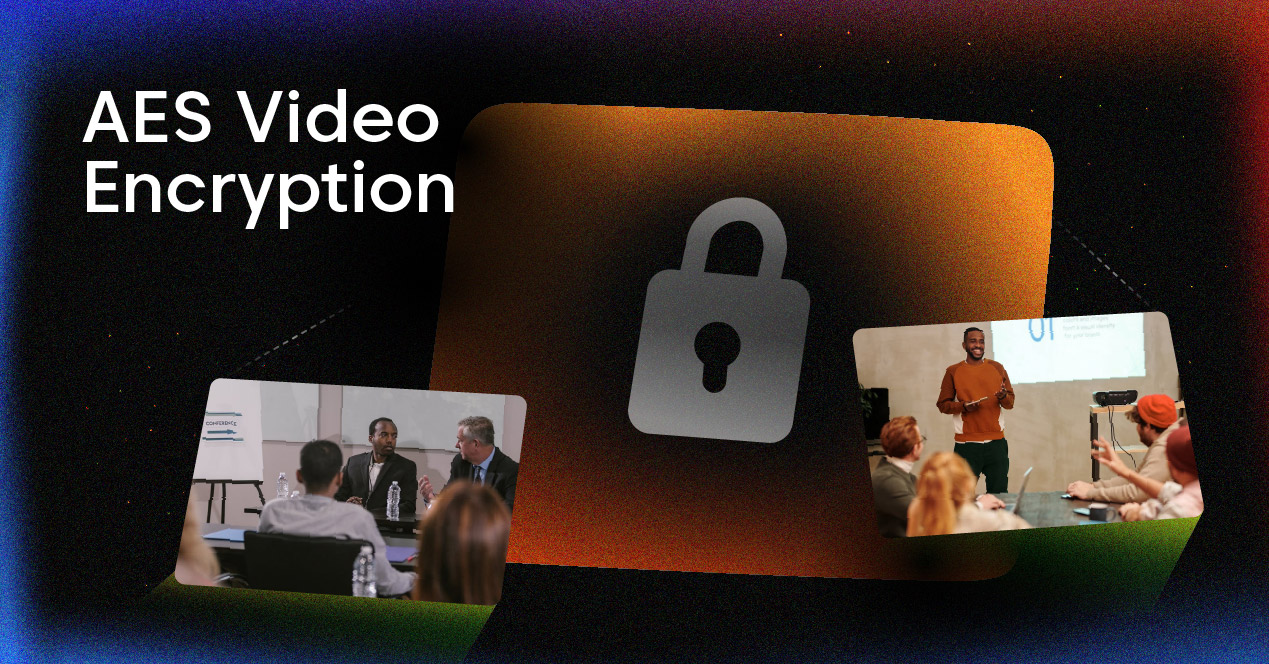AES Video Encryption: Complete Guide to Securing Your Video Streams