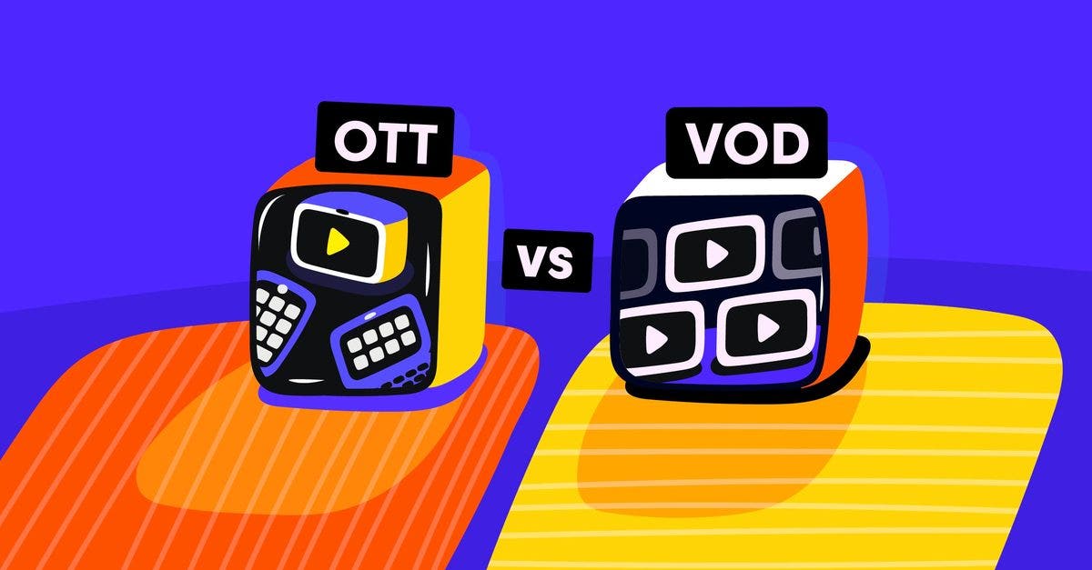 OTT vs. VOD: What’s the Difference?