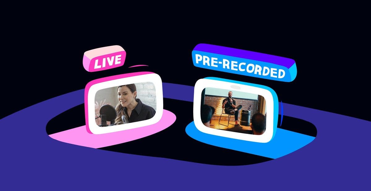 Pros and Cons of Live Streaming Videos vs. Pre-Recorded Videos