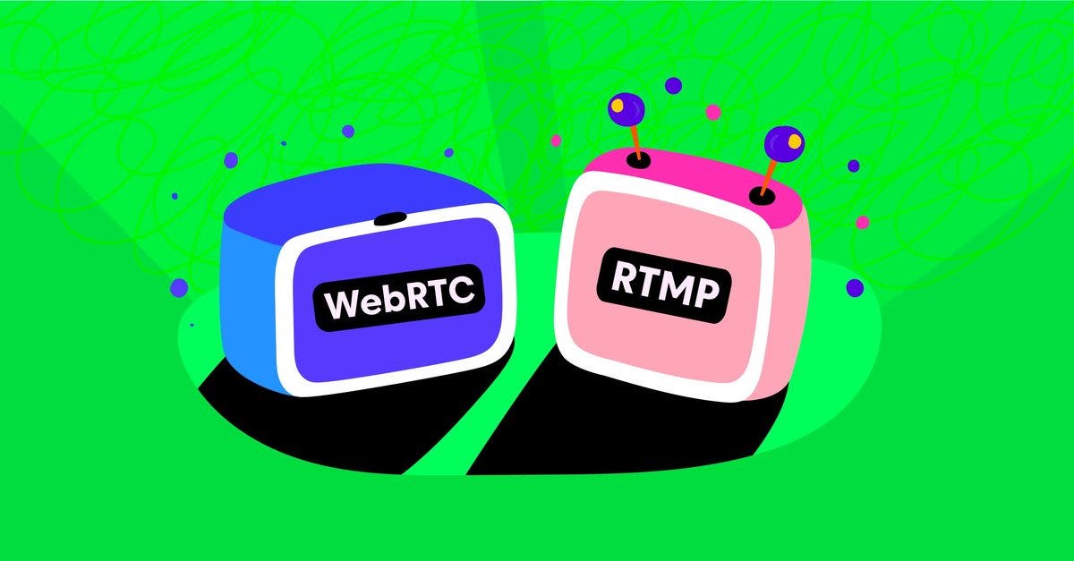 WebRTC vs. RTMP: What’s Best for Your Streaming Needs?